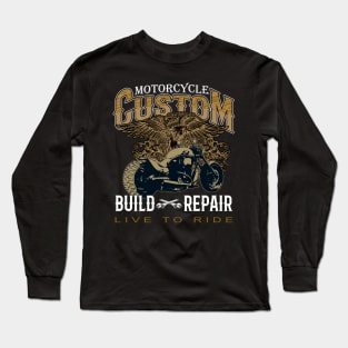 Motorcycle Custom Build And Repair Long Sleeve T-Shirt